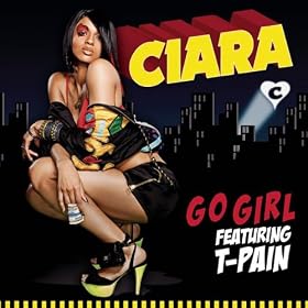 Ciara Ft T-pain - Go Girl Cover Download