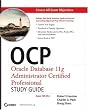 OCP: Oracle Database 11g Administrator Certified Professional Study Guide: (Exam 1Z0-053)