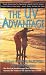 UV Advantage: The Medical Breakthrough That Shows How to Harness the Power of the Sun for Your Health