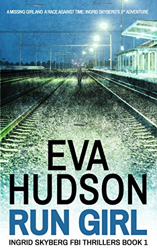 Run Girl (Ingrid Skyberg FBI Thrillers Book 1)