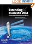 Extending Macromedia Flash MX 2004: Complete Guide and Reference to JavaScript Flash