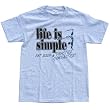 Life Is Simple Gymnast T-Shirt