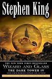 Wizard and Glass (The Dark Tower, Book 4)