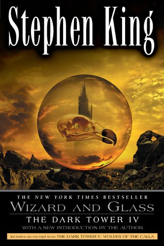 Wizard and Glass (The Dark Tower, Book 4)