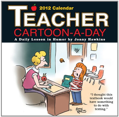 Teacher Cartoon-A-Day: 2012 Day-to-Day Calendar