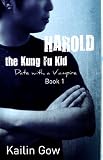 Harold the Kung Fu Kid: Date with a Vampire Book 1 (Harold the Kung Fu Kid Series)