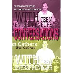Conversations with Teen Entrepreneurs: Success Secrets of the Younger Generation