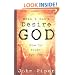 When I Don't Desire God: How to Fight For Joy