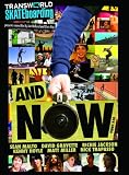 AND NOW Transworld Skateboarding (アンド・ナウ トランスワールド・スケートボーディング) 輸入版