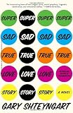 Super Sad True Love Story