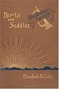 Boots and Saddles: Or Life in Dakota With General Custer