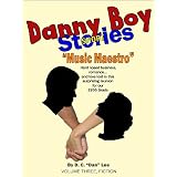 Danny Boy Stories, Music Maestro