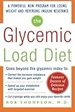 The Glycemic-Load Diet: A powerful new program for losing weight and reversing insulin resistance