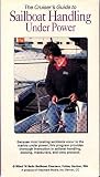 The Cruiser's Guide to Sailboat Handling Under Power [VHS]