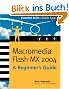 Macromedia Flash MX: A Beginner's Guide (Beginner's Guides (McGraw-Hill))