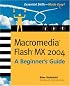 Macromedia Flash MX 2004: A Beginner's Guide
