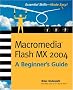 Macromedia Flash MX 2004: A Beginner's Guide