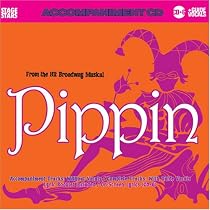 From the Hit Broadway Musical Pippin: Accompaniment Tracks without Vocals / Complete Tracks with Guide Vocals