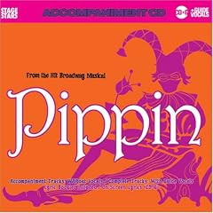 From the Hit Broadway Musical Pippin: Accompaniment Tracks without Vocals / Complete Tracks with Guide Vocals