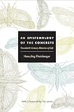 An epistemology of the concrete : twentieth-century histories of life