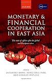 Monetary and financial cooperation in East Asia : the state of affairs after the global and European crises