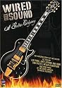 Wired For Sound - A Guitar Odyssey