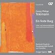 Georg Philipp Telemann: Eine Feste Burg (Vokal- und Instrumentalmusik)