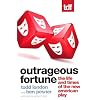 Outrageous Fortune: The Life and Times of the New American Play
