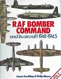  : Raf Bomber Command and Its Aircraft 1941-1945