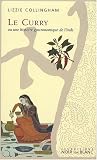 Revue Les Editions Noir Sur Blanc  / Le curry : Ou une histoire gastronomique de l'Inde