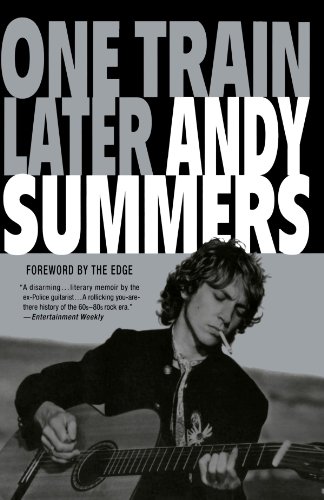 One Train Later: A Memoir, by Andy Summers