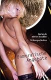 Unmoralische Angebote: F&uuml;r Sex & mit Sex bezahlen - Hamilkar Barkas, Ulla Jacobsen, Loretta Reet
