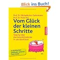 Vom Gl�ck der kleinen Schritte: Step by step - das Gewohnheitstier in uns �berlisten - Das 52-Wochen-Gesundheitsprogramm