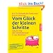 Vom Gl�ck der kleinen Schritte: Step by step - das Gewohnheitstier in uns �berlisten - Das 52-Wochen-Gesundheitsprogramm