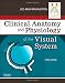 Clinical
Anatomy
and
Physiology
of
the
Visual
System,
3e