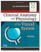 Clinical Anatomy and Physiology of the Visual System, 3e