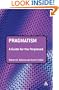 Pragmatism: A Guide for the Perplexed (Guides For The Perplexed)
