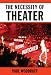 The Necessity of Theater: The Art of Watching and Being Watched