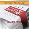 The Truth about Obamacare