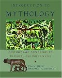 Introduction to Mythology: Contemporary Approaches to Classical and World Myths