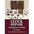 Clock Repair, a Beginner's Guide