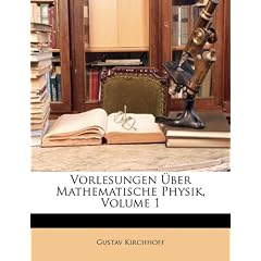 Vorlesungen Uber Mathematische Physik, Volume 1