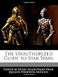 The Unauthorized Guide to Star Wars