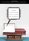 Does This Mean Youll See Me Naked?: Field Notes from a Funeral Director