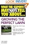 What the "Experts" May Not Tell You About(TM)...Growing the Perfect Lawn