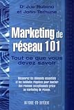 Marketing de r�seau 101 : Tout ce que vous devez savoir
