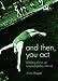 Books : And then, you act: Making Art in an Unpredictable World