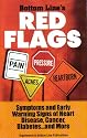 Bottom Line's Red Flags: Symptoms and Early Warning Signs of Heart Disease, Cancer, Diabetes...and More