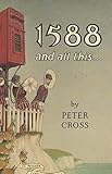 1588 and all this-