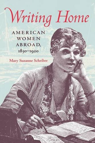 Writing Home: American Women Abroad, 1830-1920
